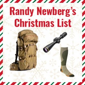 Randy Newberg’s Top 10 Christmas gifts for any and every hunter
