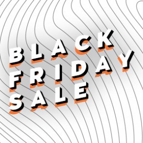 BLACK FRIDAY SALE STARTS NOW!